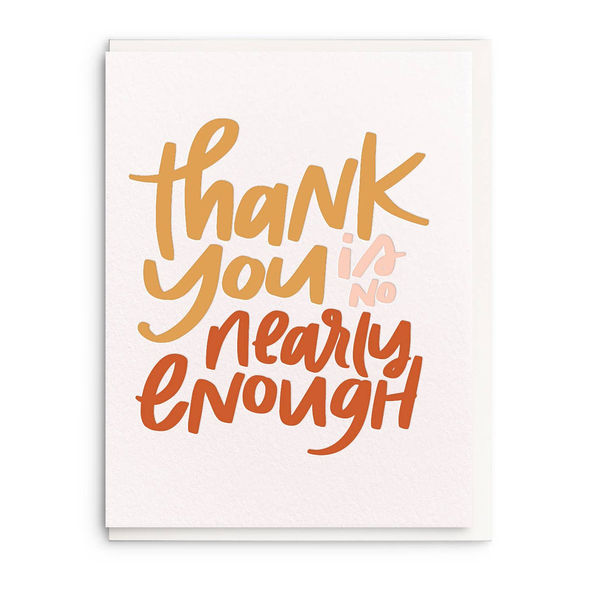 Nearly Enough - Letterpress Thank You Greeting Card