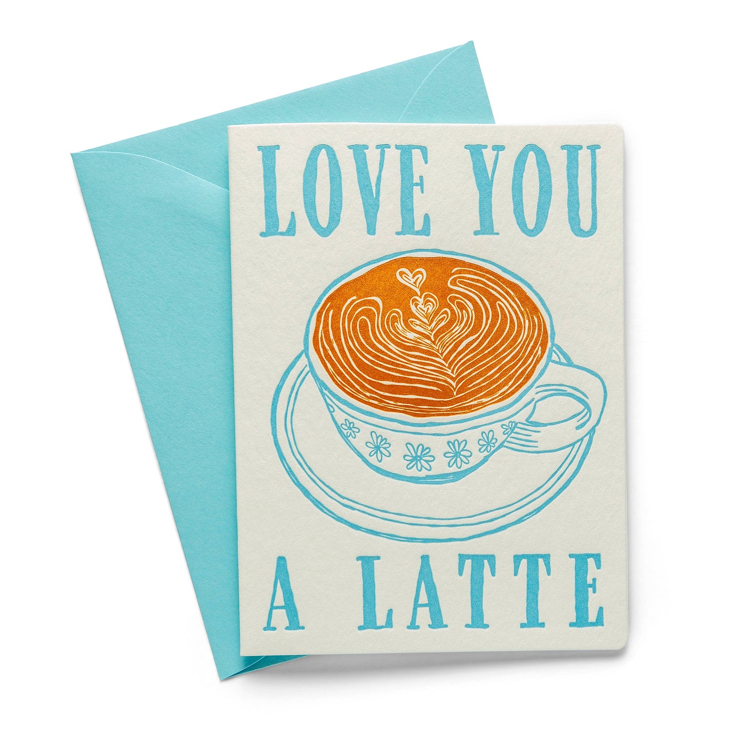 Love you Latte | Letterpress Greeting Card | Love