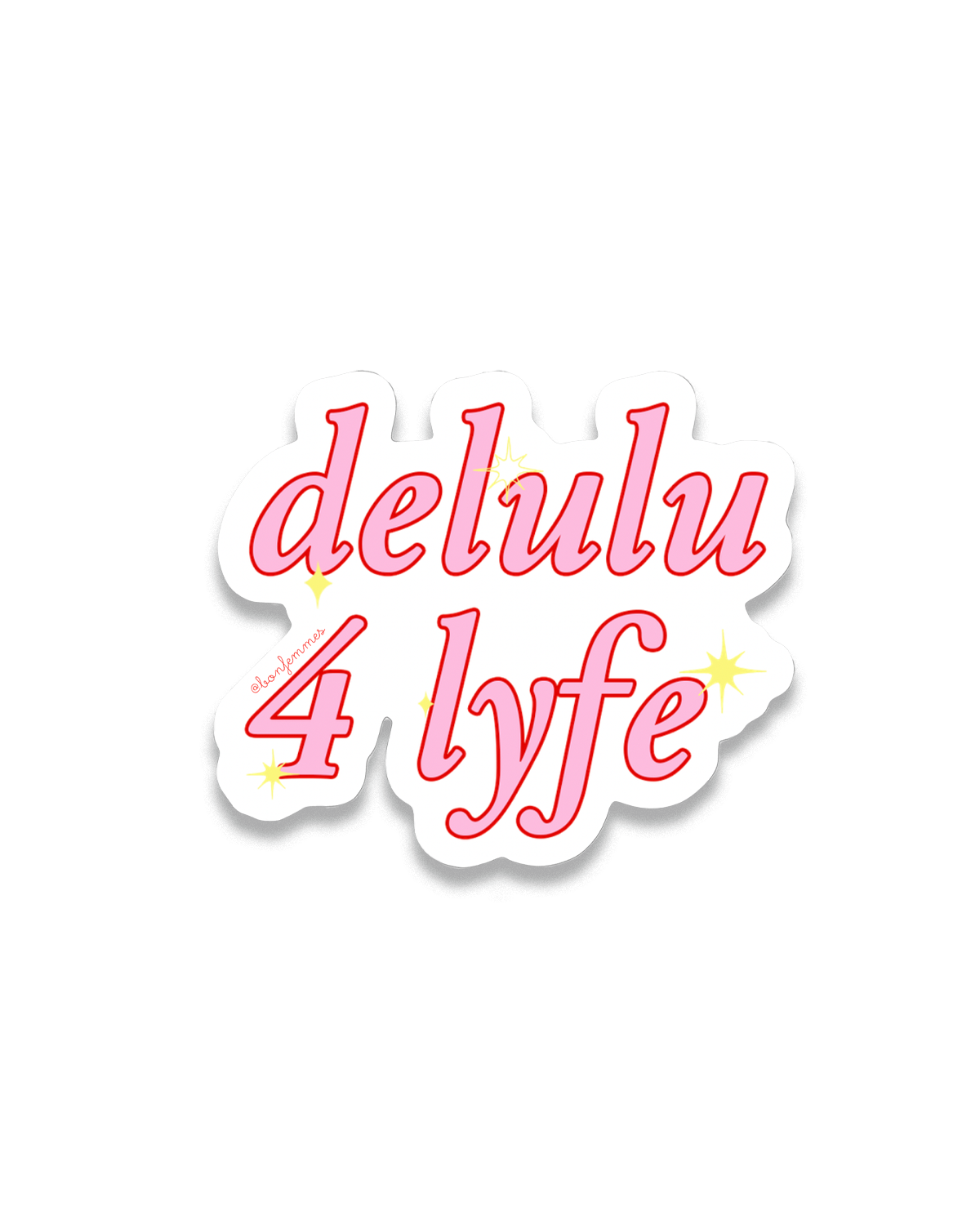 Delulu 4 Lyfe Sticker