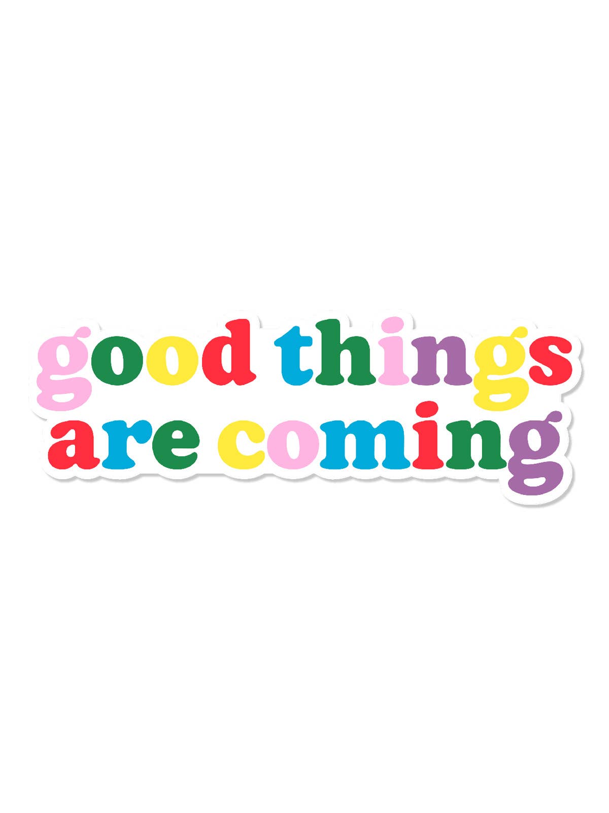 Good Things Are Coming Vinyl Sticker (Multi-Colored)