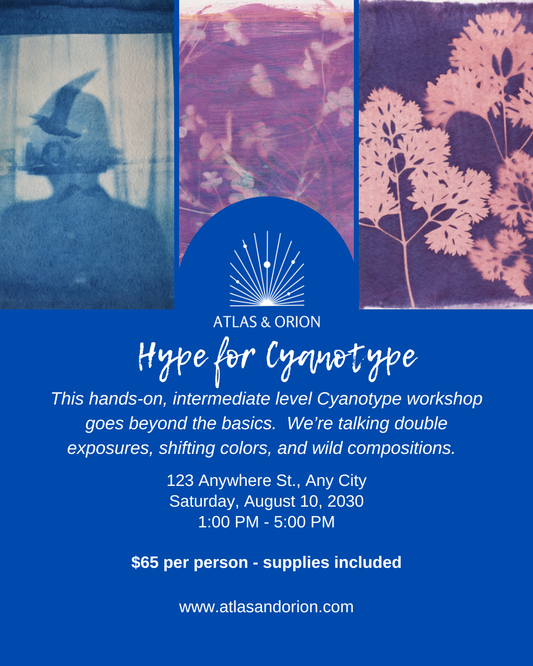 Hype for Cyanotype: An Intermediate Level Workshop