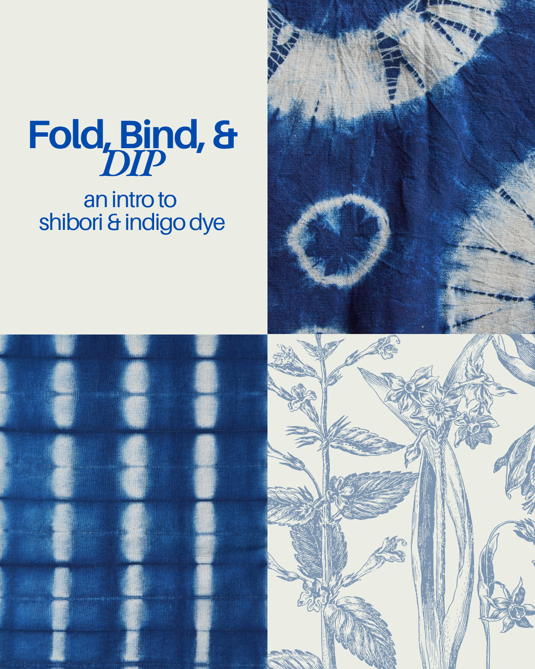 Fold, Bind, and Dip: An Introduction to Indigo & Shibori