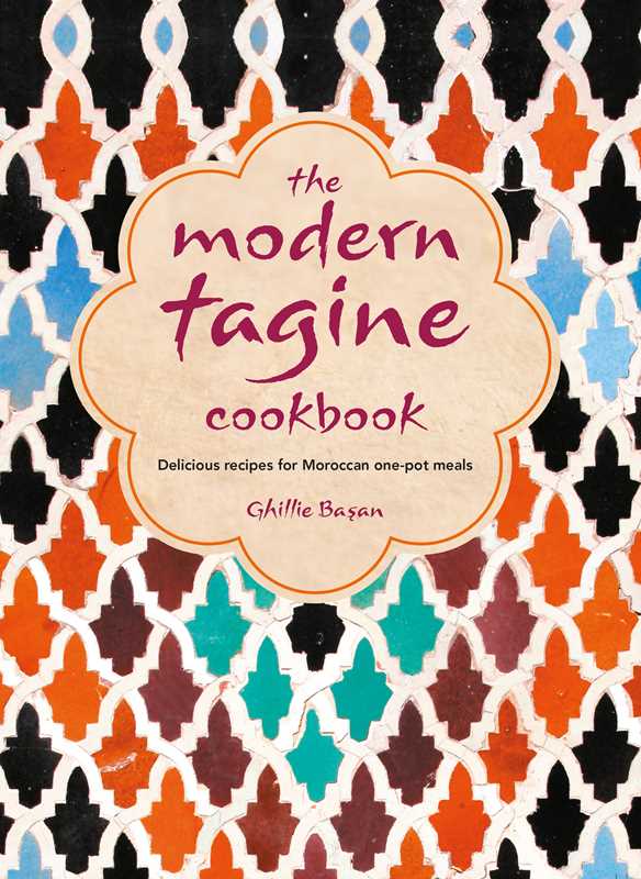 Modern Tagine Cookbook by Ghillie Basan