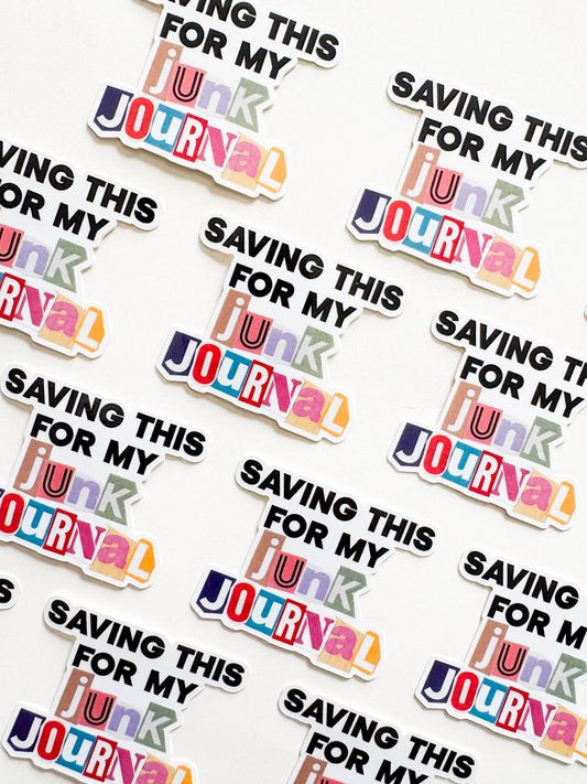 Save It For The Junk Journal Sticker
