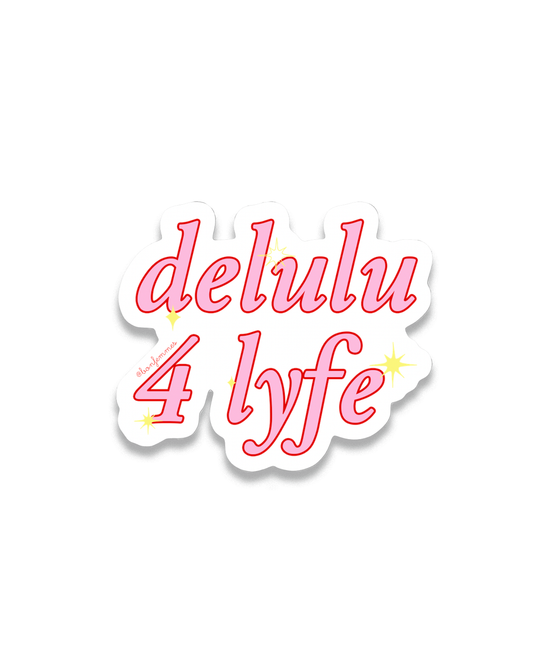 Delulu 4 Lyfe Sticker